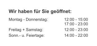Öffnungszeiten Öffnungszeiten