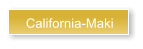 California-Maki